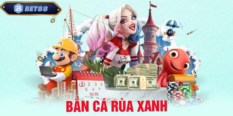 Một vài nét về bắn cá rùa xanh